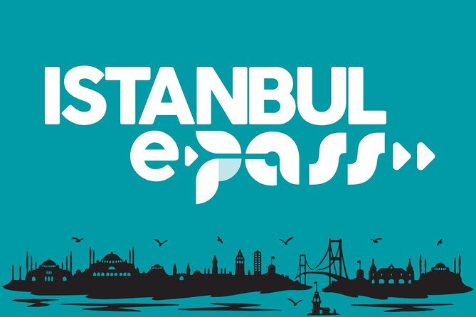 Istanbul E-Pass: Top Istanbul Attractions With Skip the Ticket Line - Duration Options and Pricing