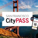 San Francisco CityPASS® - CityPASS Overview