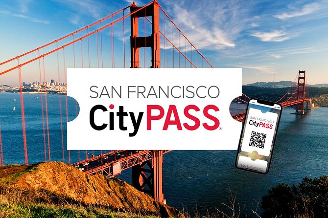 San Francisco CityPASS® - CityPASS Overview