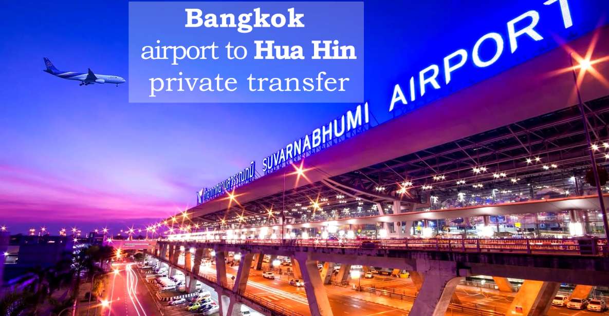 Bangkok: BKK Airport From/To Hua Hin Private Transfer - Overview of the Transfer Service