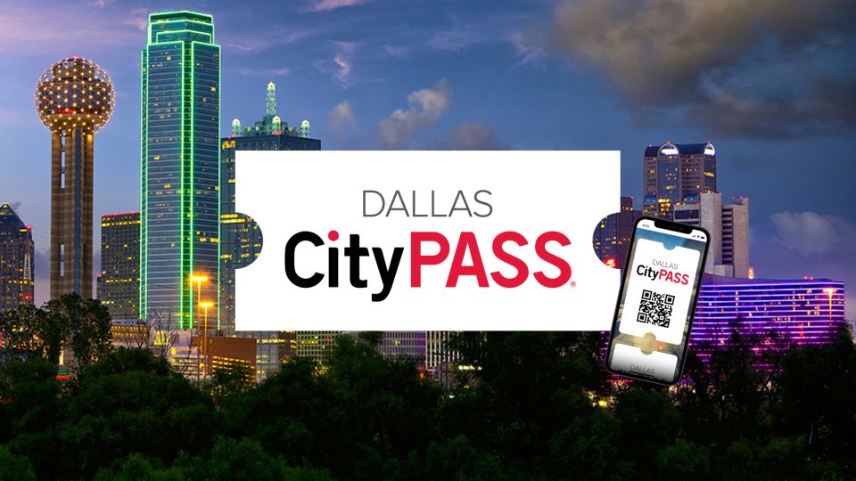 Dallas: Citypass® With Tickets to 4 Top Attractions