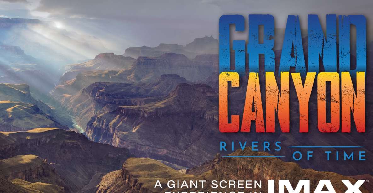 Grand Canyon: IMAX Movie Experience With Optional Lunch