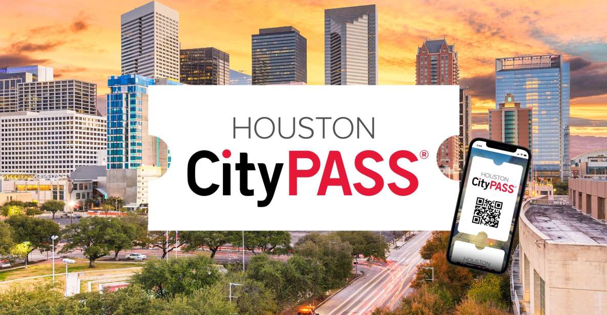 Houston: Citypass® With Tickets to 5 Top Attractions - Included Attractions