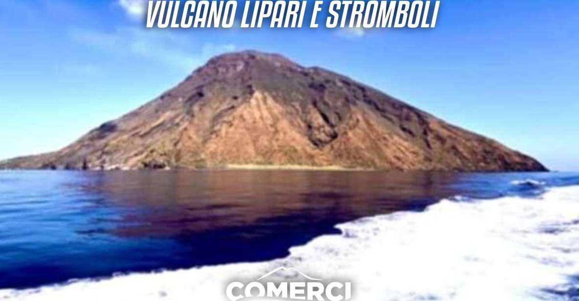 From Tropea: Full-Day Vulcano, Lipari, and Stromboli Cruise