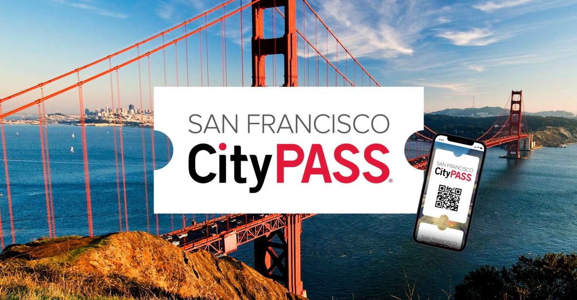 San Francisco CityPASS®: Save 46% at 4 Top Attractions