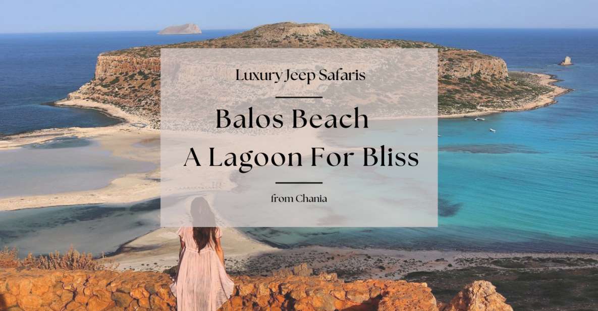Chania Luxury Jeep Safaris: Balos Beach. A Lagoon For Bliss. - Booking Process
