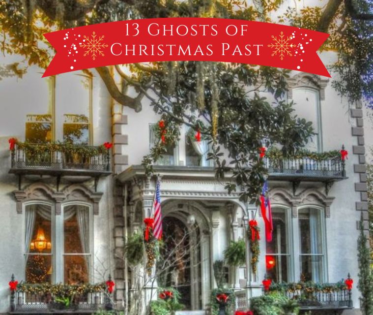 Savannah: Ghosts of Christmas Past Walking Tour - Exploring Savannahs Haunted Past