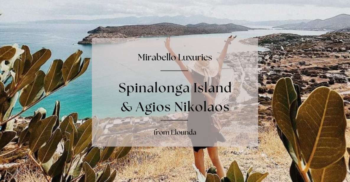 Mirabello Luxuries With Spinalonga & Agios Nikolaos - Olive Oil Estate Experience