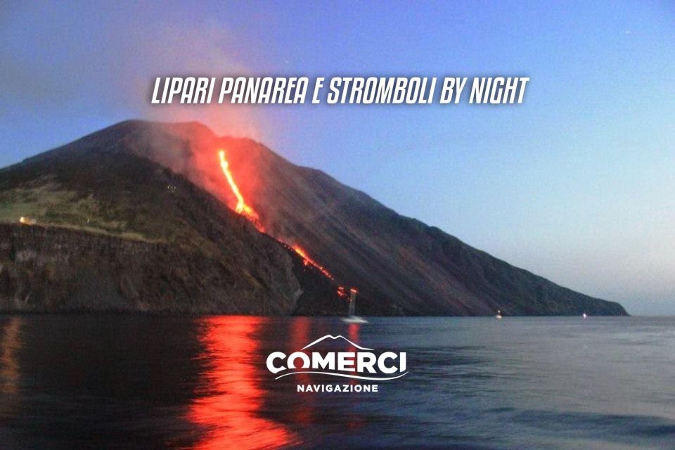 Lipari - Panarea - Stromboli By Night - Inclusions and Exclusions