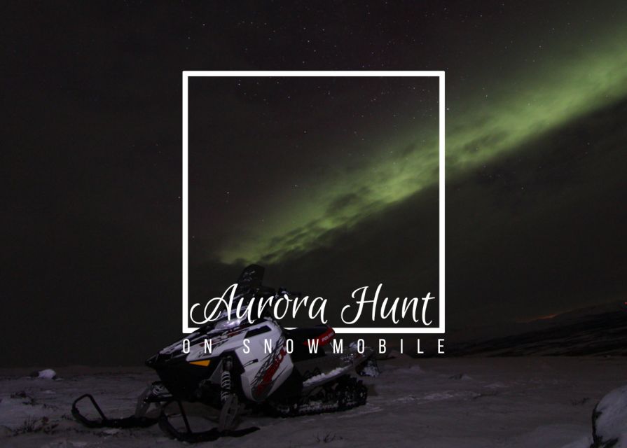 Aurora Hunt on Snowmobile - Small Groups - Booking Information