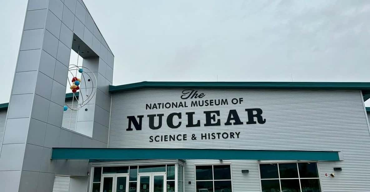 Albuquerque: National Museum of Nuclear Science Entry Ticket - Ticket Pricing and Cancellation Policy