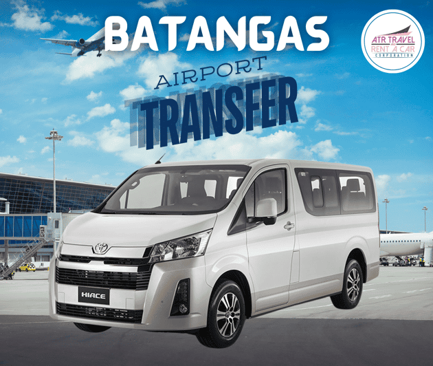 BATANGAS PROVINCE TO MANILA AIRPORT TRANSFERS | VAN - Accessibility and Flexibility