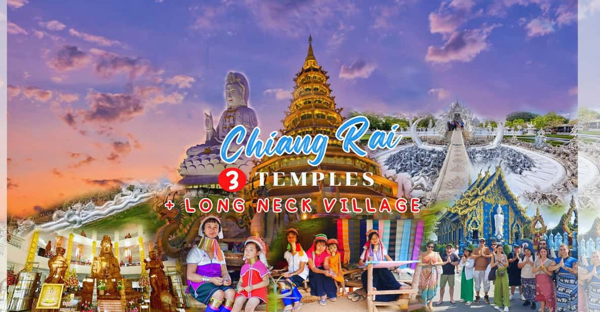 Chiang Rai 3 Temples (White/Blue/Red) +Long Neck Village - Inclusions and Exclusions