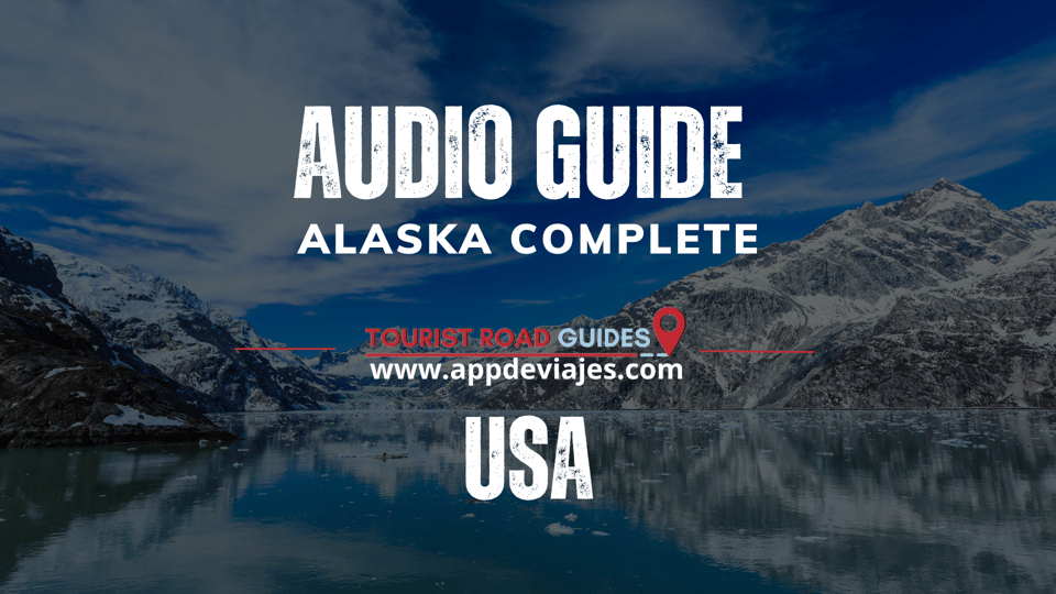 Complete Alaska: Audio Guide - Self Drived - Wrangell-St. Elias National Park