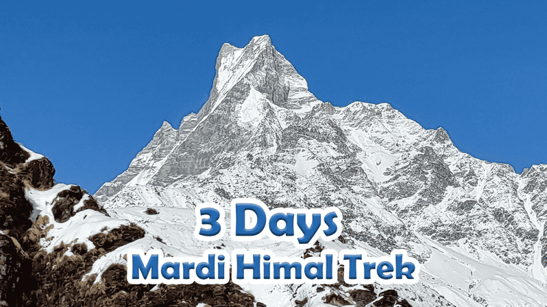 Mesmerizing Mardi Himal : Trek in the Heart of the Himalayas - Day-by-Day Breakdown