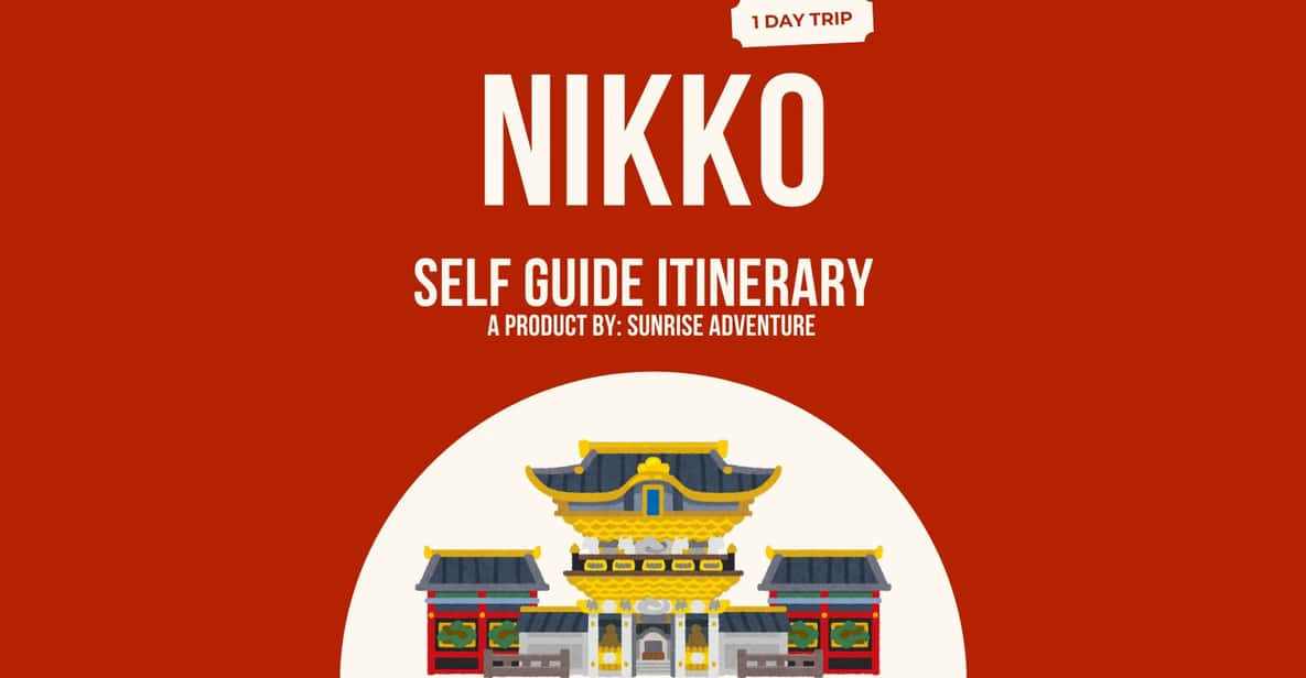 Tokyo: Self Guided Trip to Nikko // Made by Local Guides - Detailed Itinerary Breakdown