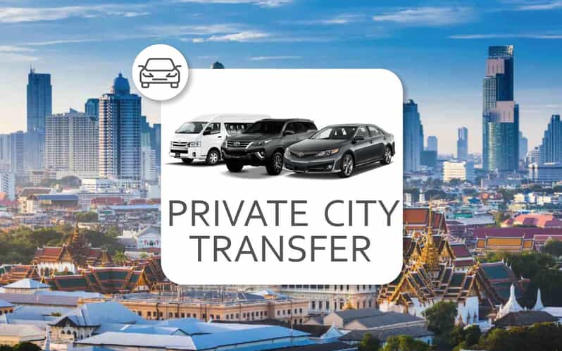 Bangkok: Private City Transfer Between Bangkok and Nearby - Included Services