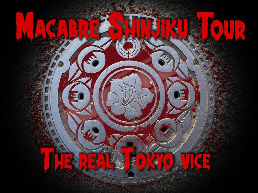 Kabukicho Macabre Tour - the Real Tokyo Vice - Experience Highlights