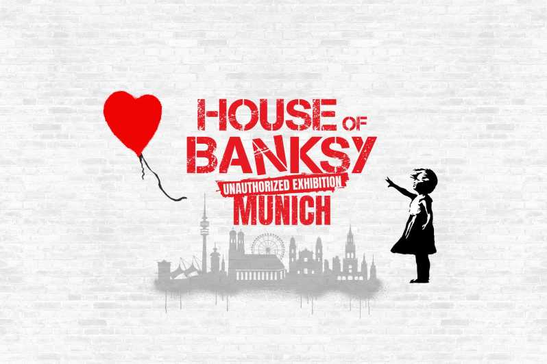 Munich: "House of Banksy" Exhibition - Day Ticket - Ticket Information