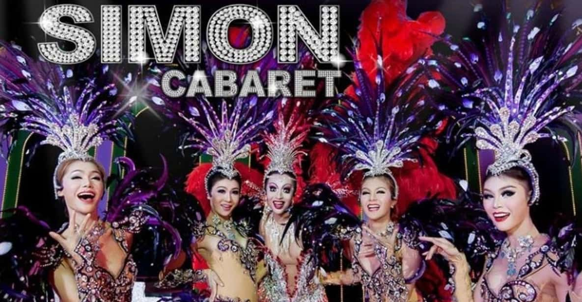 Phuket: Simon Cabaret Show Admission Ticket With Transport - Show Experience Highlights