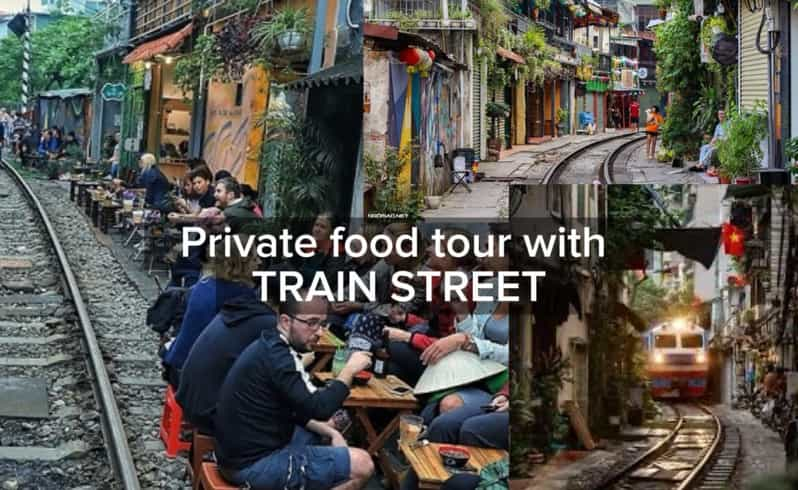 Private Food Tour of the Old Quarter With Train Street - Itinerary and Highlights