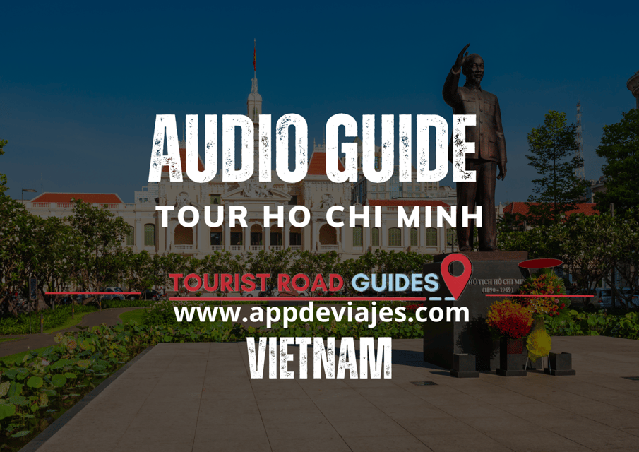 App Self-Guided: Tour Ho Chi Minh - Vietnam - Additional Tour Features