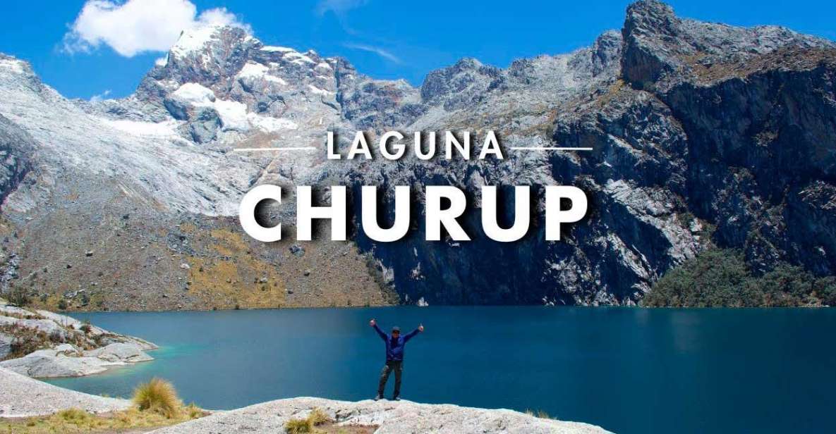 From Ancash: Trekking to Churup Lagoon |Full Day |Private| - Detailed Itinerary