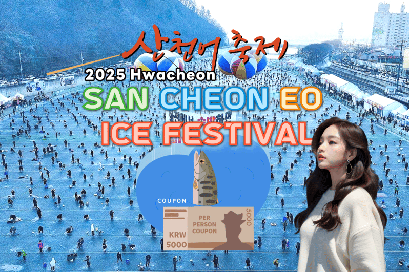 Hwacheon Sancheoneo Ice Festival Day Tour - Inclusions