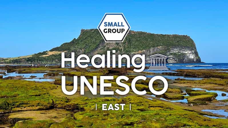 Jeju East: Healing UNESCO Small Group Day Tour - Tour Experience and Activities