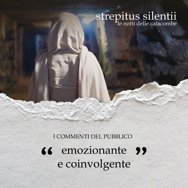 Strepitus Silentii: Theatrical Visit to the Catacomb of S. Giovanni - Theatrical Elements