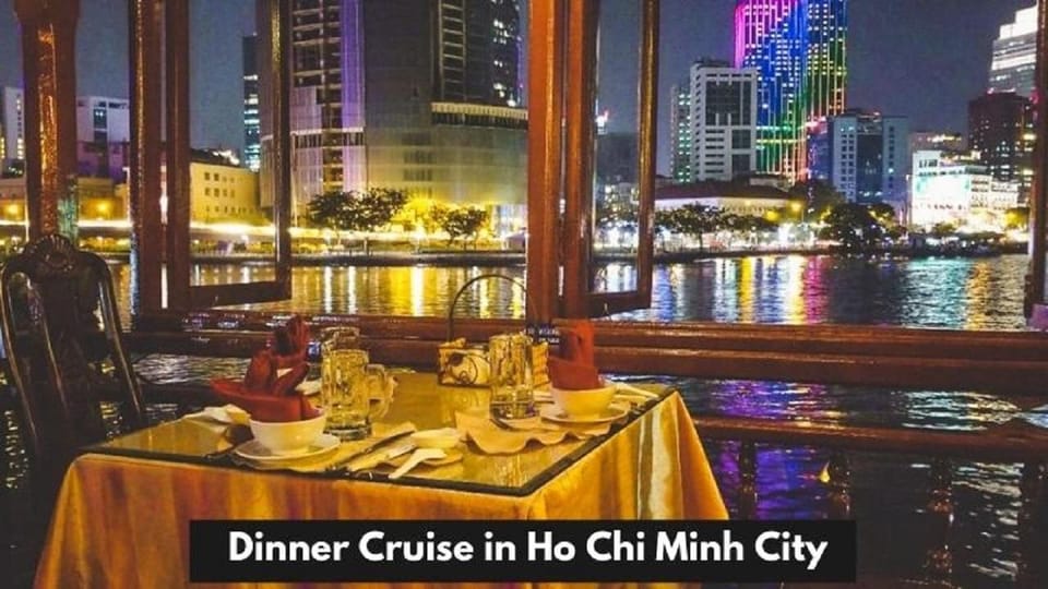 Dinner on Cruise Along Saigon River and Sightseeing - What to Bring