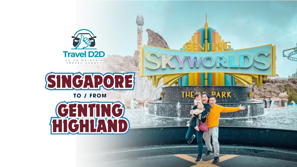 Singapore to Genting Highland Malaysia - Customization of Tours