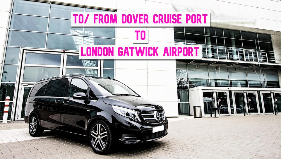 Transfer To/From London Gatwick Airport to Dover Cruise Port - Luggage Guidelines