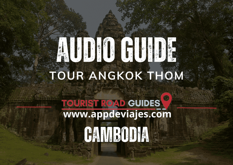 App Self-Guided: Tour Angkor Thom - Cambodia - Using the Audio Guide