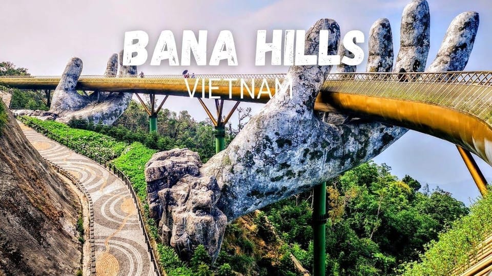 Hue To Hoi An by Private Car via Hai Van Pass, Golden Bridge - Ba Na Hills (Golden Bridge)