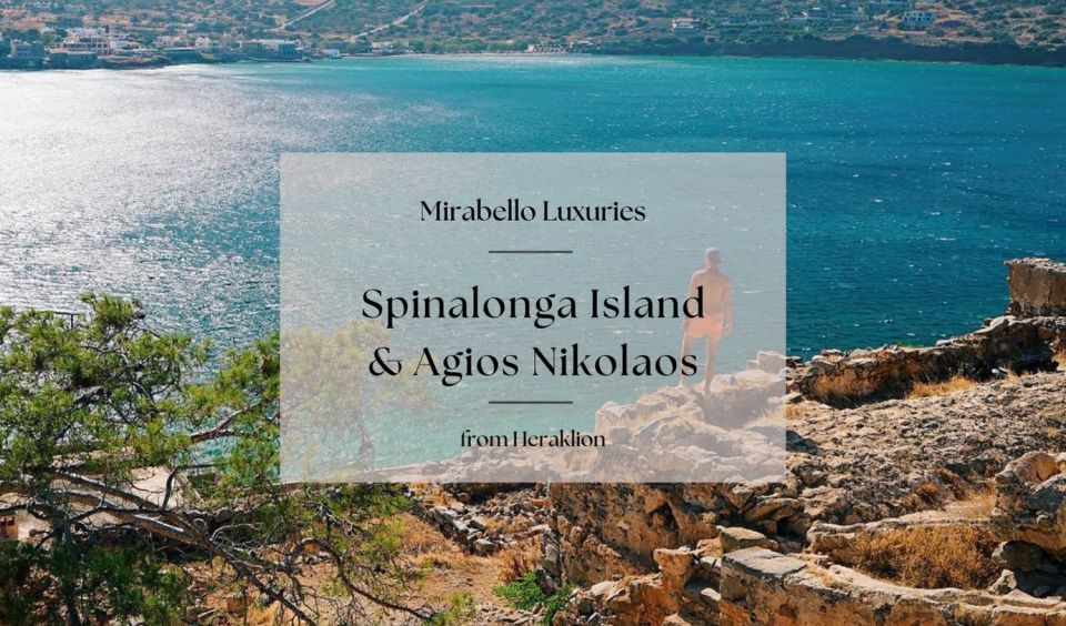 Mirabello Luxuries With Spinalonga & Agios Nikolaos - Cultural Insights