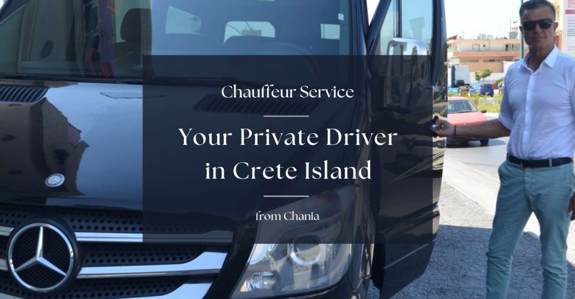 Private Driver & Chauffeur Service in Crete From Chania - Additional Features