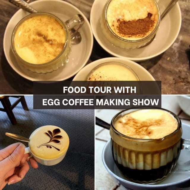 Hanoi: Food Tour With Egg Coffee Making Show - Booking Options and Availability