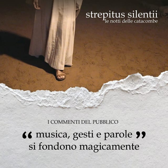 Strepitus Silentii: Theatrical Visit to the Catacomb of S. Giovanni - Immersive Experience