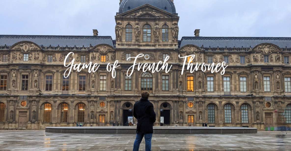 Paris : Game of French Thrones (Walking Tour) - Bonus Stories Await