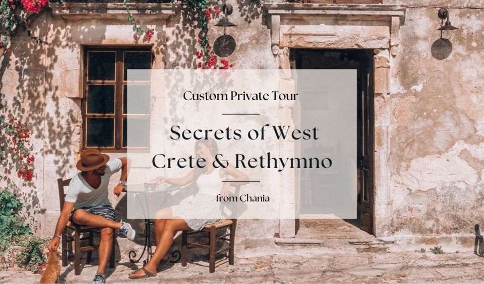 Secrets of West Crete & Rethymno Private Tour From Chania - Frequently Asked Questions