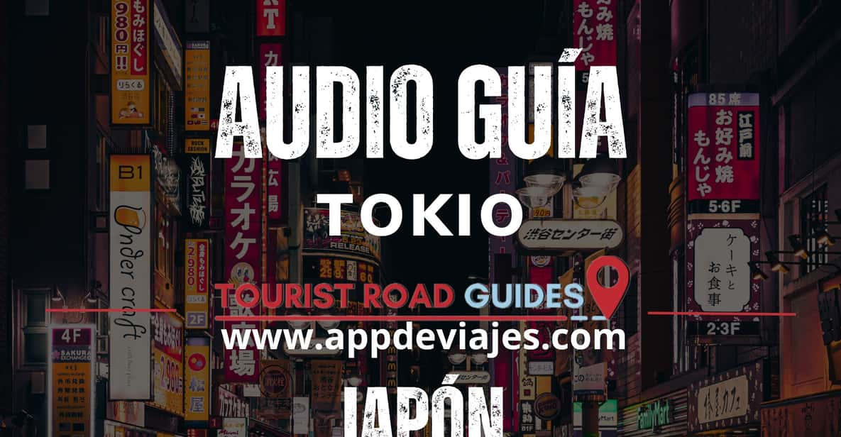 App Audio Guide Through the Japanese Capital Tokyo - Explore Tokyos Neighborhoods