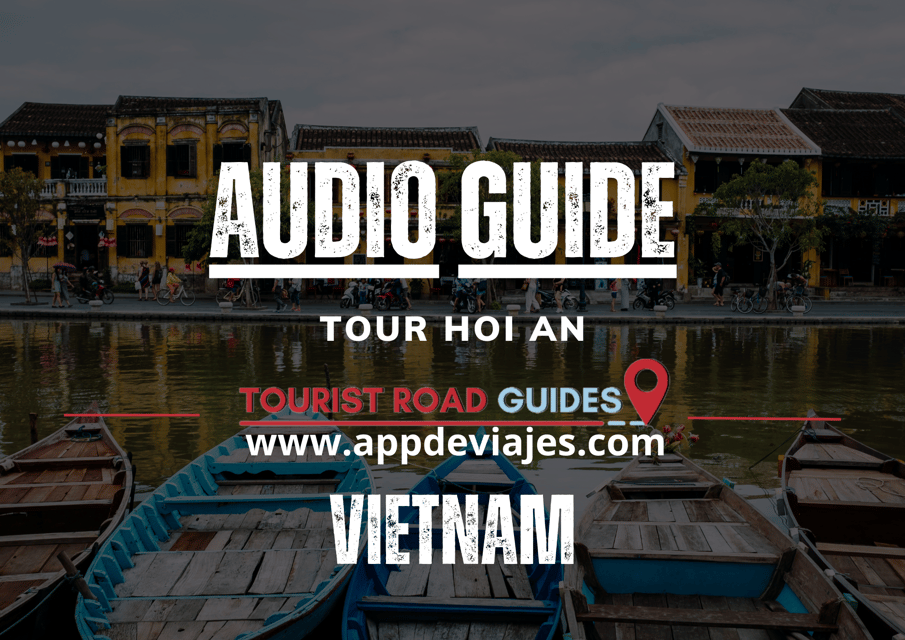 App Self-Guided: Tour Hoi an - Vietnam - Tour Overview and Pricing