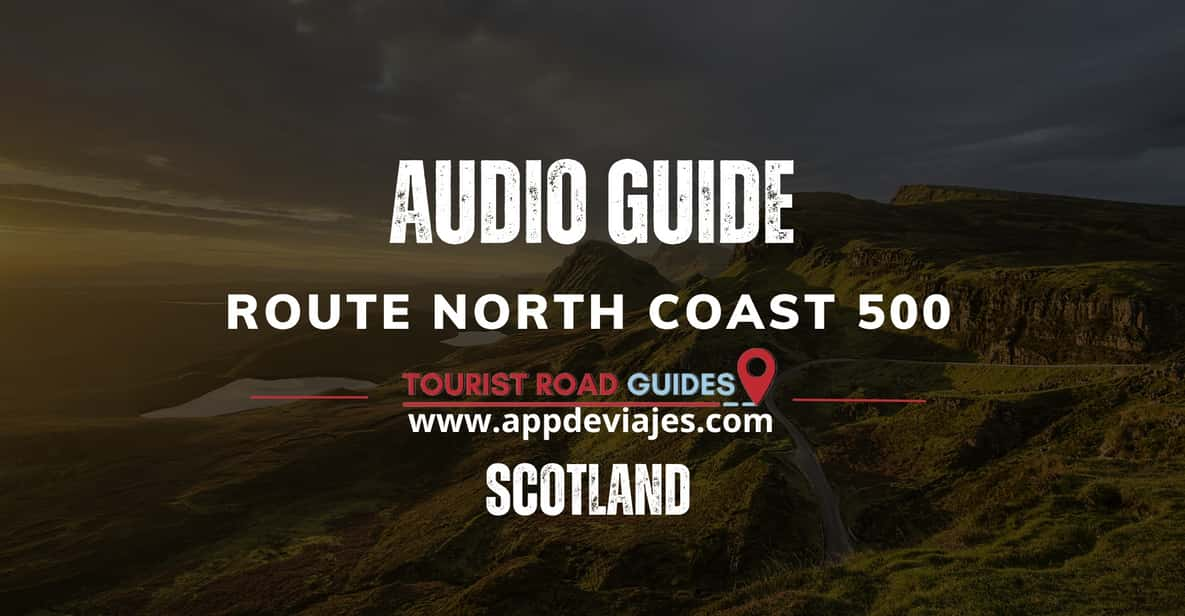 Audio Guide Route 500 - Scotland - Key Points