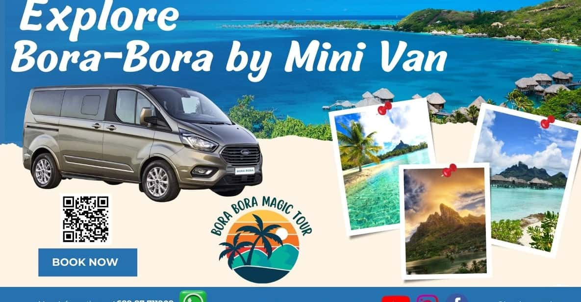 Bora Bora: Guided Mini Van Tour With Matira Beach Stop - Key Points