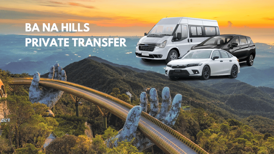 From Da Nang: Ba Na Hills Private Transfer - Service Overview