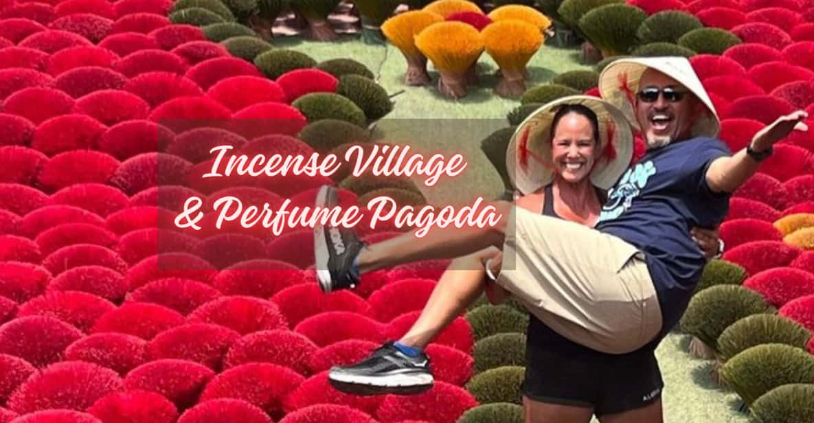 From Hanoi: Private Tour Incense Village & Perfume Pagoda - Itinerary Highlights