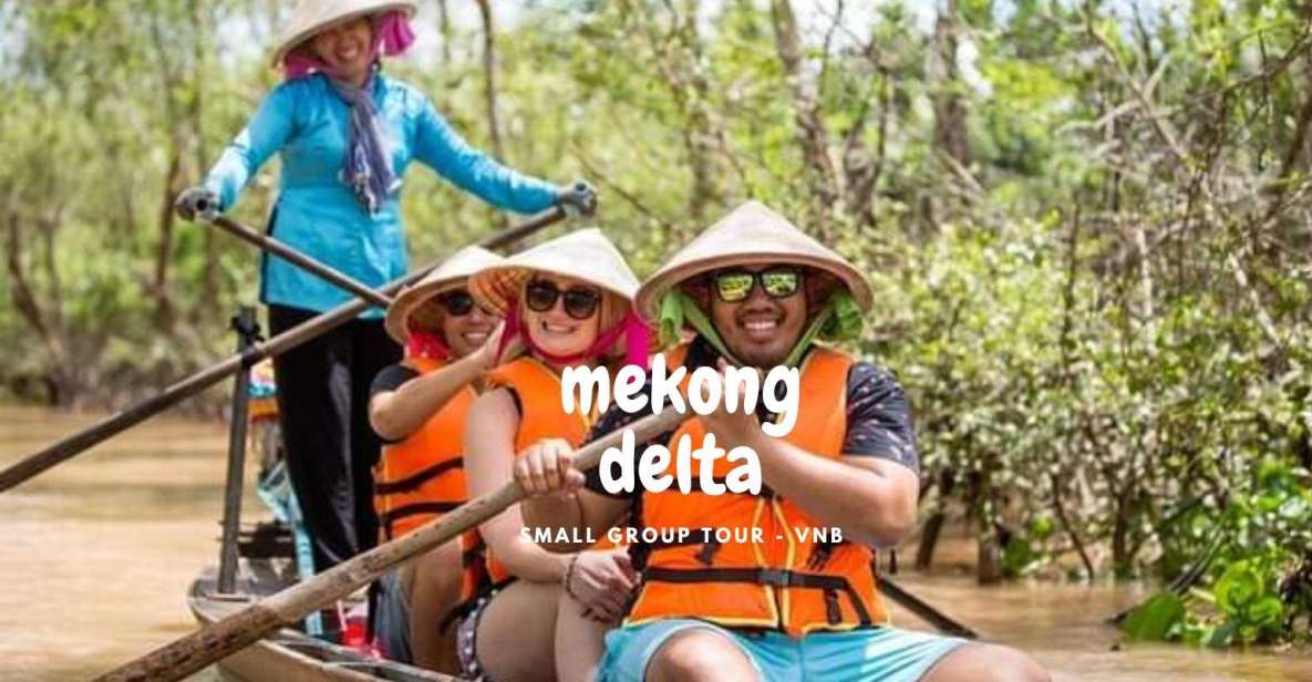 HCM: Full Day to Explore Mekong Delta in Deluxe Small Group - Key Points