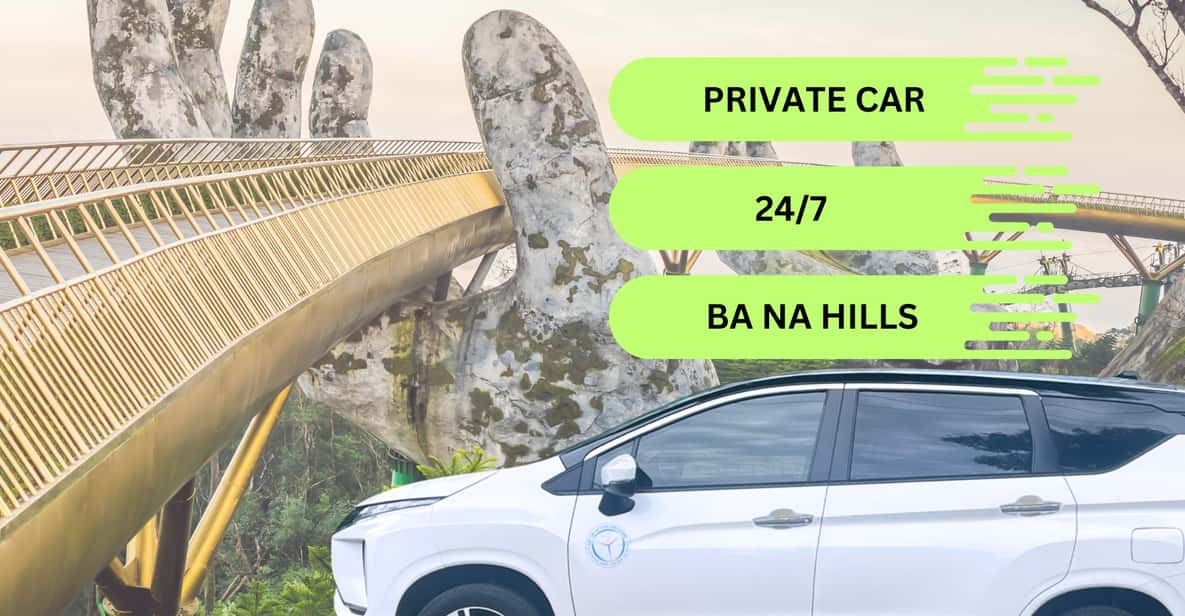 Hoi An/ Danang: Private Car To/From Ba Na Hills - Pickup and Drop-off Options