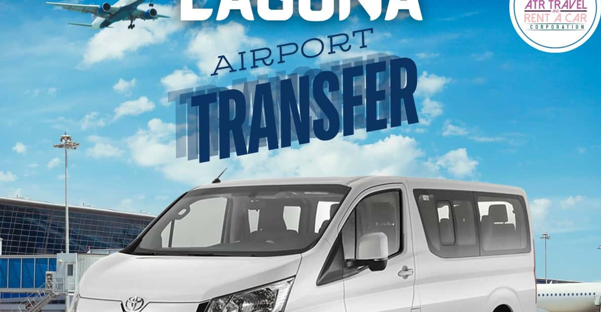 LAGUNA PROVINCE TO MANILA AIRPORT TRANSFERS | VAN - Service Overview